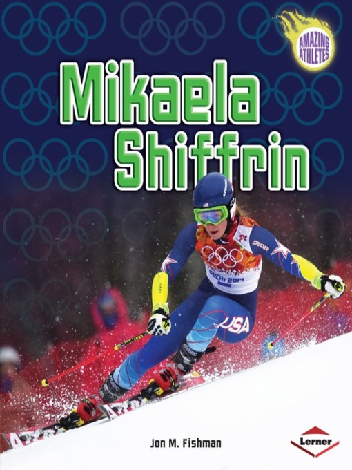 Title details for Mikaela Shiffrin by Jon M. Fishman - Available
